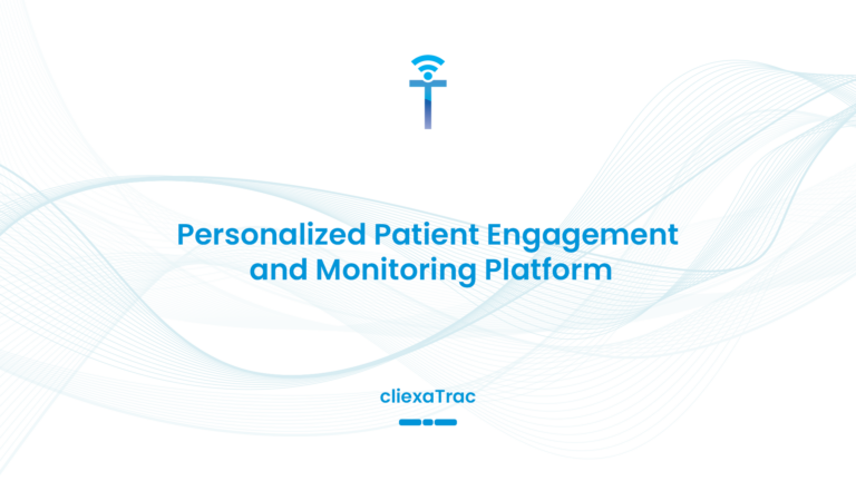 cliexaTrac: Personalized Patient Engagement and Monitoring Platform