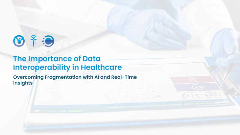 The Importance of Data Interoperability in Healthcare: Overcoming Fragmentation with AI and Real-Time Insights