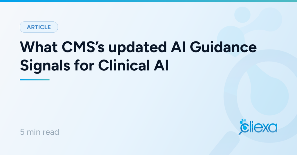 What CMS's AI Guidance Means for Healthcare Leaders Evaluating Clinical AI